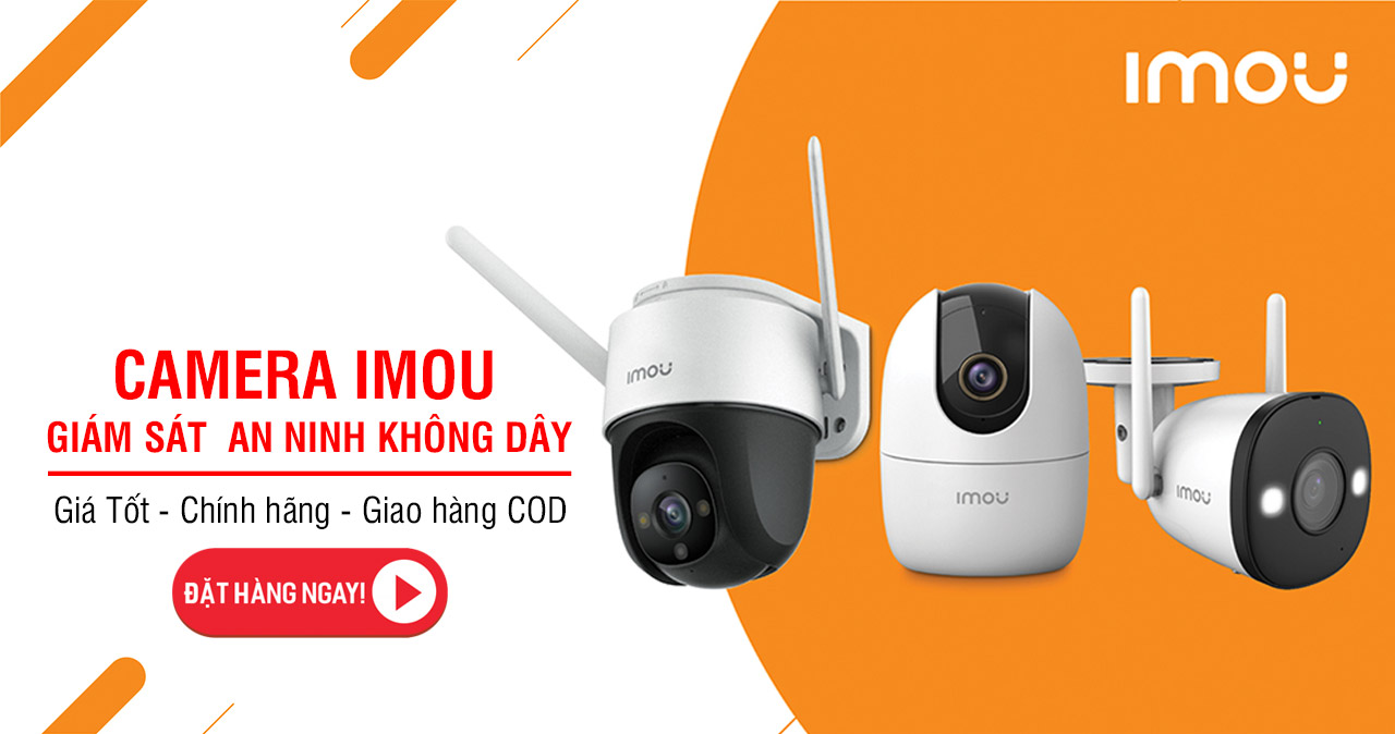 Camera Imou - An ninh tại gia đình 2025