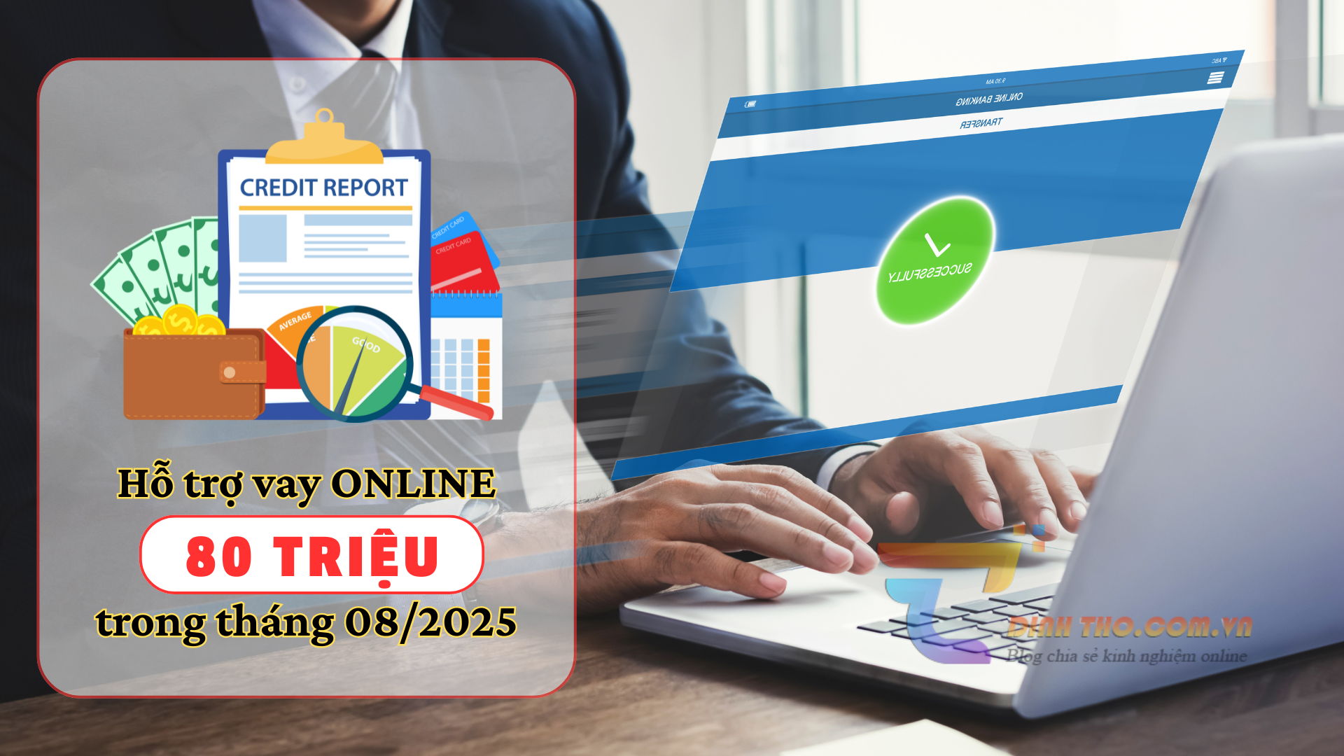 Hỗ trợ vay ONLINE 80 triệu trong tháng 08 2025