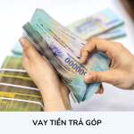 vay tiền mặt trả góp