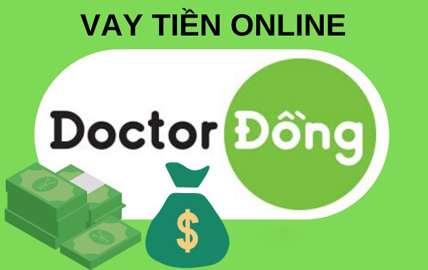 Vay tiền online Doctor ĐỒNG